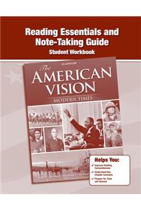 American Vision: Modern Times, Reading Essentials and Note-Taking Guide