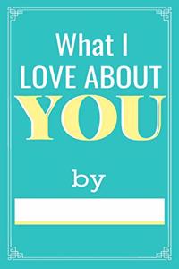 Things I Love About You