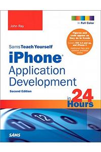 Sams Teach Yourself Iphone Application Development in 24 Hours, 2/E