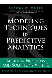 Modeling Techniques in Predictive Analytics