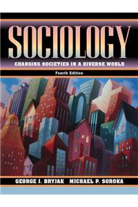 Sociology: Changing Societies in a Diverse World (with Global Societies)