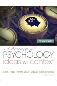 A History of Psychology with Student Access Code: Ideas & Context