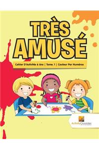 Très Amusé