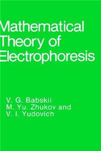 Mathematical Theory of Electrophoresis