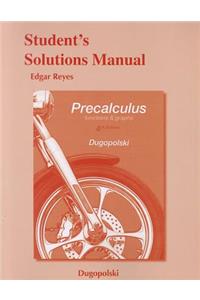 Student's Solutions Manual for Precalculus: Functions and Graphs