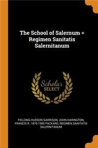 School of Salernum = Regimen Sanitatis Salernitanum