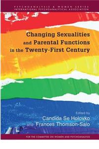 Changing Sexualities and Parental Functions in the Twenty-First Century