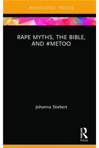 Rape Myths, the Bible, and #Metoo