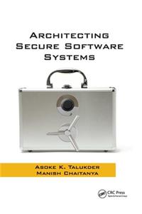 Architecting Secure Software Systems