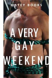 A very Gay Weekend