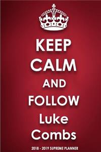 Keep Calm and Follow Luke Combs