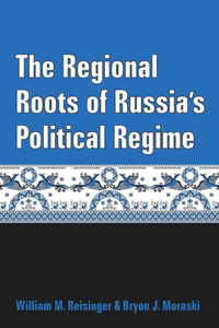 Regional Roots of Russia's Political Regime