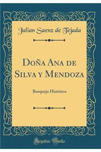 Doï¿½a Ana de Silva Y Mendoza: Bosquejo Histï¿½rico (Classic Reprint)