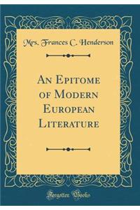 An Epitome of Modern European Literature (Classic Reprint)