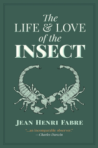 Life and Love of the Insect