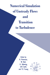 Numerical Simulation of Unsteady Flows and Transition to Turbulence