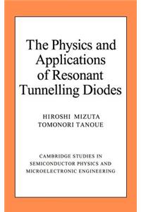 Physics and Applications of Resonant Tunnelling Diodes