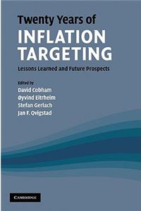 Twenty Years of Inflation Targeting: Lessons Learned and Future Prospects