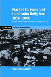 Market Services and the Productivity Race, 1850-2000