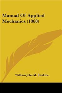 Manual Of Applied Mechanics (1868)