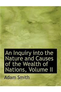 An Inquiry Into the Nature and Causes of the Wealth of Nations, Volume II