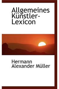 Allgemeines K Nstler-Lexicon