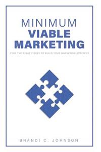 Minimum Viable Marketing