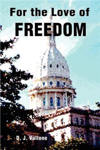 For the Love of Freedom