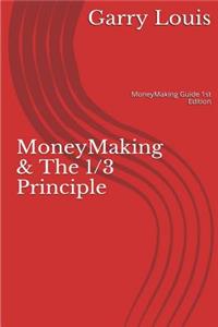 MoneyMaking & The 1/3 Principle