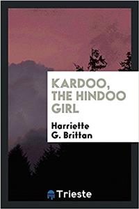 Kardoo, the Hindoo girl