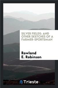 Silver Fields