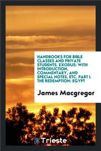 Handbooks for Bible Classes and Private Students. Exodus