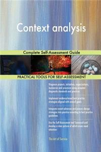 Context analysis Complete Self-Assessment Guide