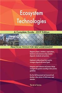 Ecosystem Technologies A Complete Guide - 2019 Edition