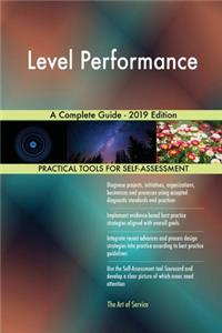 Level Performance A Complete Guide - 2019 Edition