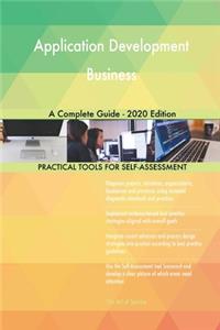 Application Development Business A Complete Guide - 2020 Edition