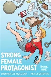 Strong Female Protagonist Book One