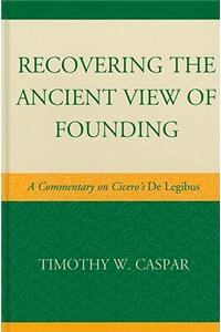 Recovering the Ancient View of Founding