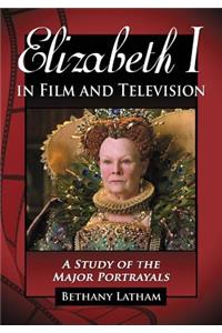 Elizabeth I in Film and Television