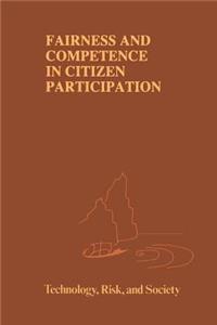 Fairness and Competence in Citizen Participation