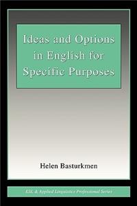 Ideas and Options in English for Specific Purposes