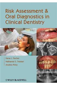 Risk Assessment and Oral Diagnostics in Clinical Dentistry