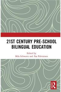 21st Century Pre-school Bilingual Education