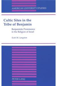 Cultic Sites in the Tribe of Benjamin
