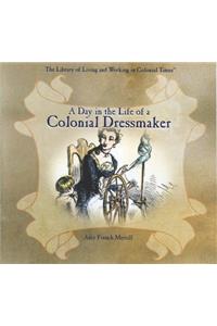 Day in the Life of a Colonial Dressmaker