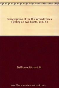 Desegregation of the U.S. Armed Forces