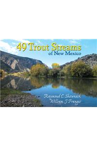 49 Trout Streams of New Mexico