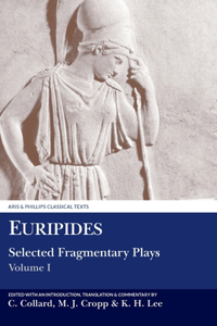 Euripides: Selected Fragmentary Plays I