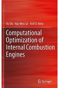 Computational Optimization of Internal Combustion Engines