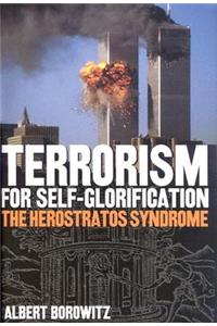 Terrorism for Self-Glorification